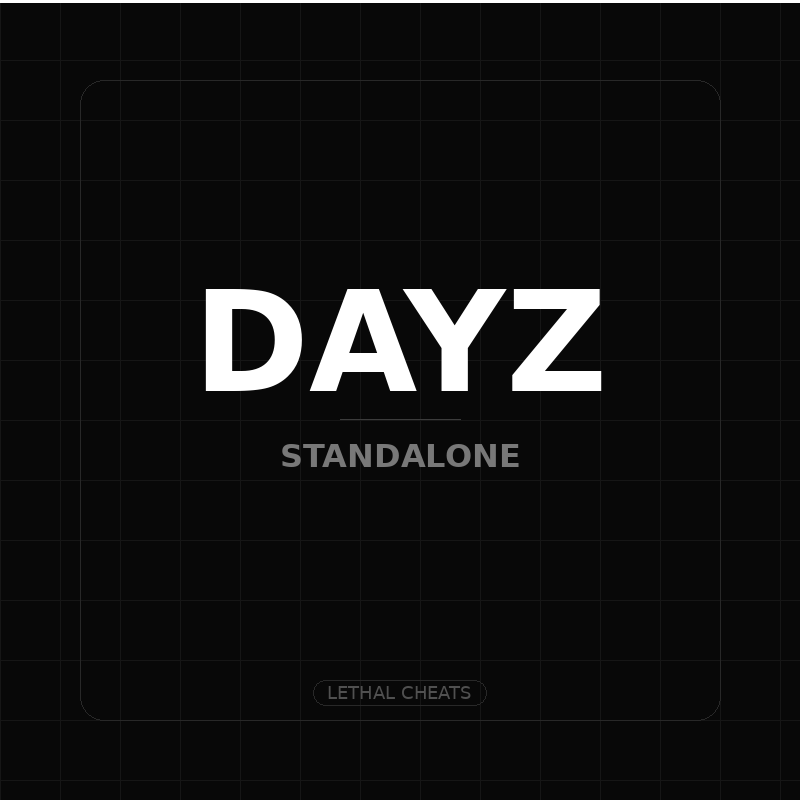 Lethal Cheats DayZ Standalone